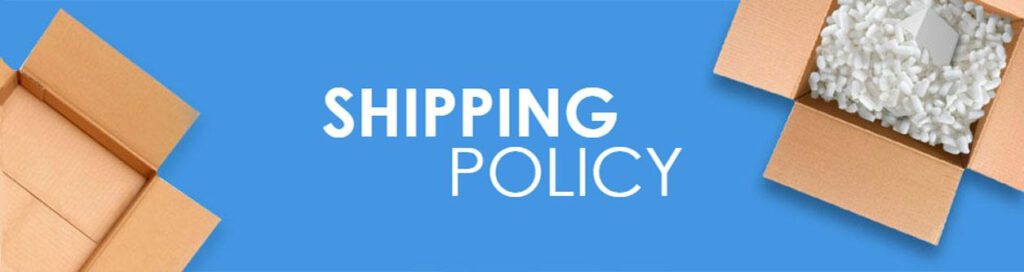 shipping_policy Shipping Policy
